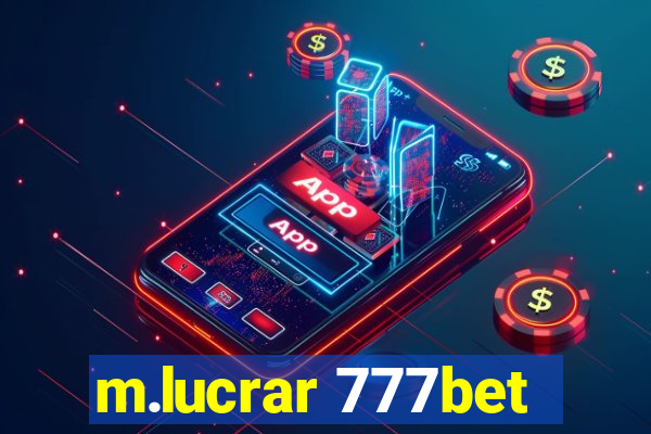 m.lucrar 777bet